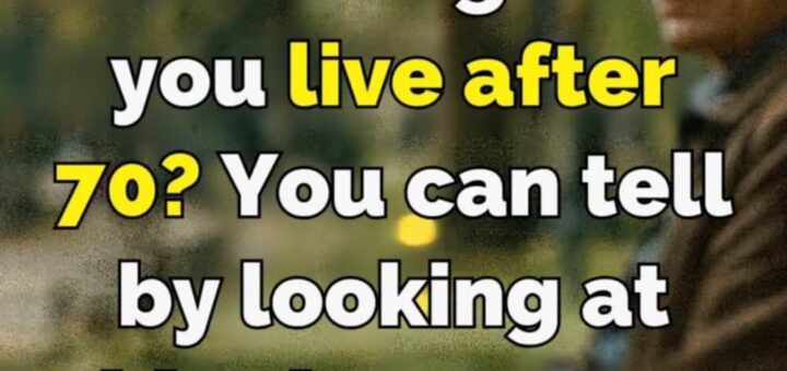 7 Signs That Predict How Long You’ll Live After 70